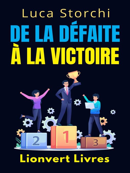 Title details for De La Défaite À La Victoire--Ce Que Le Sport Nous Apprend Sur La Discipline Et La Persévérance by Lionvert Livres - Available